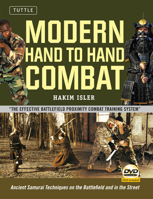 Modern Hand to Hand Combat: Ancient Samurai Techniques on the Battlefield and in the Street [Dvd Included] - Hakim Isler