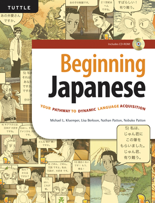 Beginning Japanese: Your Pathway to Dynamic Language Acquisition (CD-ROM Included) - Michael L. Kluemper