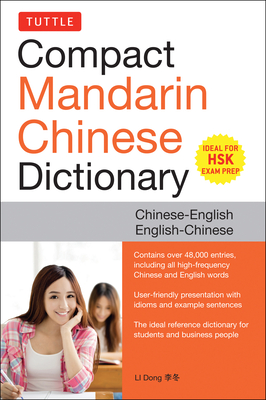 Tuttle Compact Mandarin Chinese Dictionary: Chinese-English English-Chinese [All Hsk Levels, Fully Romanized] - Li Dong