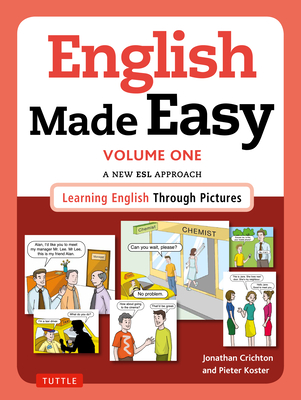 English Made Easy Volume One: British Edition: A New ESL Approach: Learning English Through Pictures - Jonathan Crichton