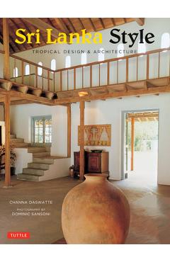 Coperta cărții 'Sri Lanka Style: Tropical Design & Architecture - Channa Daswatte'