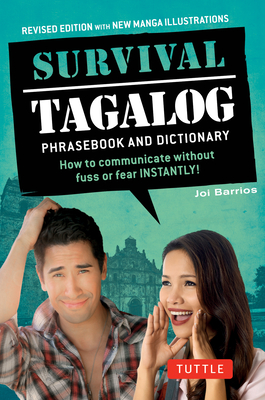 Survival Tagalog Phrasebook & Dictionary: How to Communicate Without Fuss or Fear Instantly! - Joi Barrios