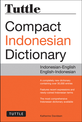 Tuttle Compact Indonesian Dictionary: Indonesian-English English-Indonesian - Katherine Davidsen