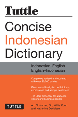 Tuttle Concise Indonesian Dictionary: Indonesian-English/English-Indonesian - A. L. N. Kramer