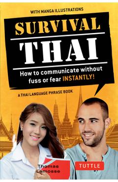 Coperta cărții 'Survival Thai: How to Communicate Without Fuss or Fear Instantly! (Thai Phrasebook & Dictionary) - Thomas Lamosse'