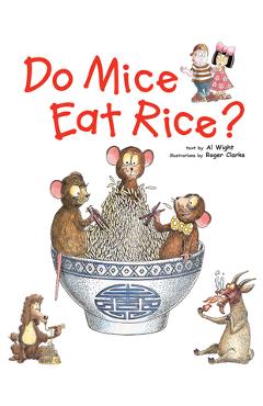 Coperta cărții 'Do Mice Eat Rice? - Al Wight'