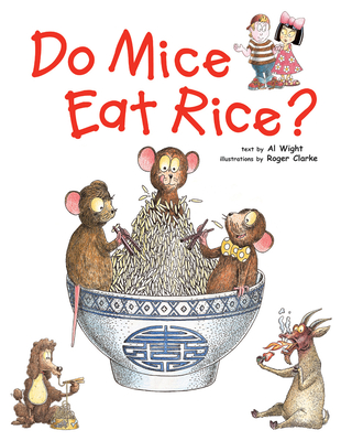 Do Mice Eat Rice? - Al Wight