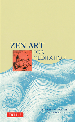 Zen Art for Meditation - Stewart W. Holmes