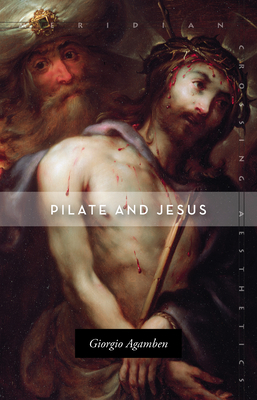 Pilate and Jesus - Giorgio Agamben
