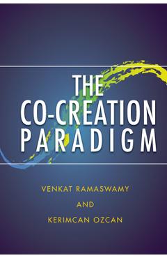 Coperta cărții 'The Co-Creation Paradigm - Venkat Ramaswamy'