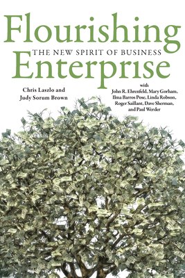 Flourishing Enterprise: The New Spirit of Business - Chris Laszlo