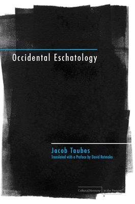 Occidental Eschatology - Jacob Taubes