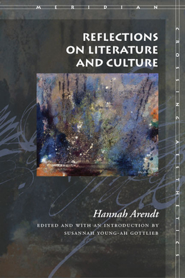 Reflections on Literature and Culture - Hannah Arendt