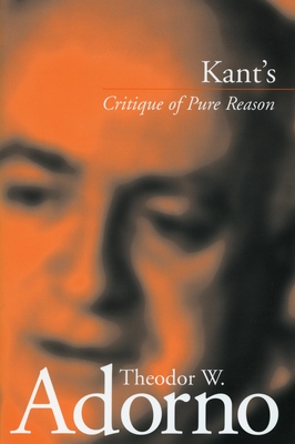 Kant's 'Critique of Pure Reason' - Theodor W. Adorno