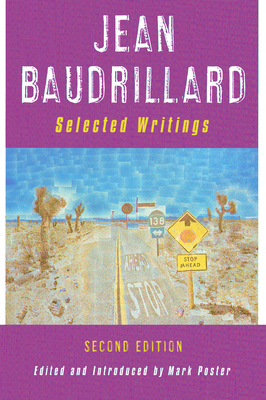 Jean Baudrillard: Selected Writings: Second Edition - Jean Baudrillard