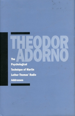 The Psychological Technique of Martin Luther Thomas' Radio Addresses - Theodor W. Adorno