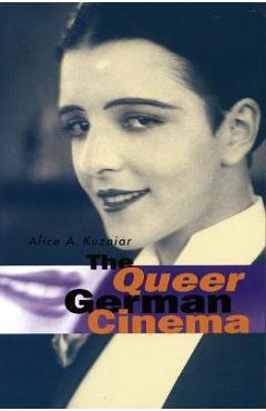 Coperta cărții 'The Queer German Cinema - Alice A. Kuzniar'