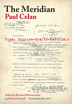 The Meridian: Final Version--Drafts--Materials - Paul Celan