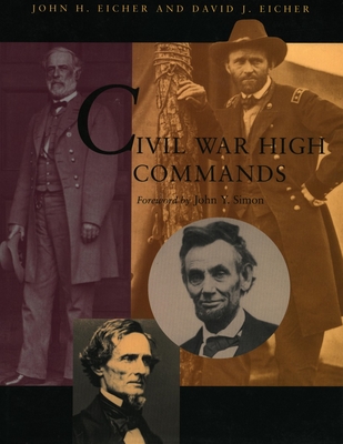 Civil War High Commands - John H. Eicher