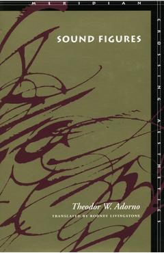 Coperta cărții 'Sound Figures - Theodor W. Adorno'