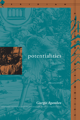 Potentialities: Collected Essays - Giorgio Agamben