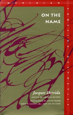 On the Name: Jacques Derrida - Jacques Derrida