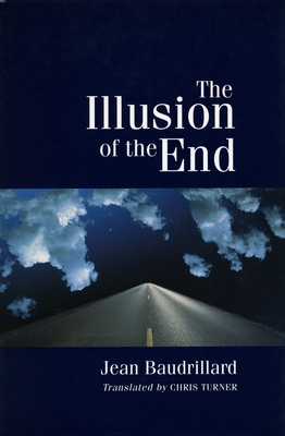 The Illusion of the End - Jean Baudrillard