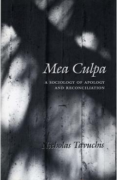 Coperta cărții 'Mea Culpa: A Sociology of Apology and Reconciliation - Nicholas Tavuchis'