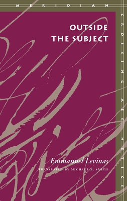 Outside the Subject - Emmanuel Levinas