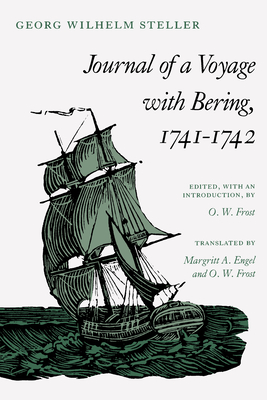 Journal of a Voyage with Bering, 1741-1742 - Georg Wilhelm Steller