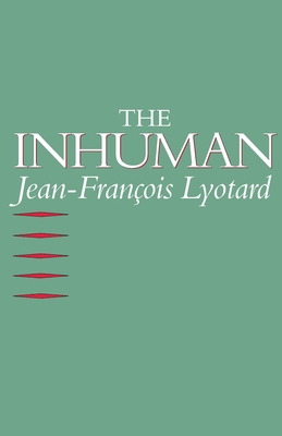Inhuman: Reflections on Time - Jean-françois Lyotard
