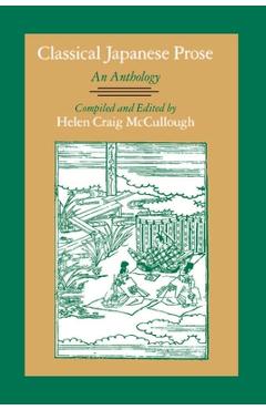 Poza produsului Classical Japanese Prose: An Anthology - Helen Craig Mccullough