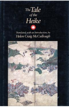 The Tale of the Heike - Helen Craig Mccullough