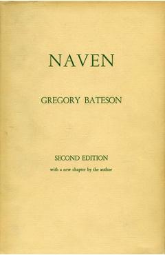 Coperta cărții 'Naven: A Survey of the Problems Suggested by a Composite Picture of the Culture of a New Guinea Tribe Drawn from Three'