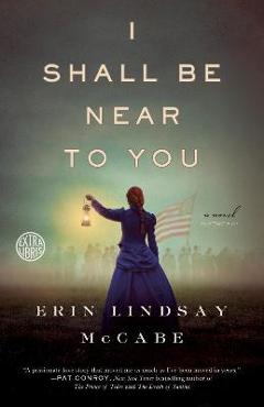 Poza produsului I Shall Be Near to You - Erin Lindsay Mccabe