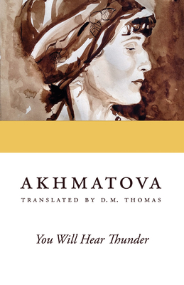 You Will Hear Thunder - Anna Akhmatova