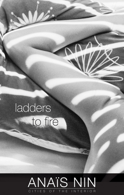 Ladders to Fire - Anaïs Nin