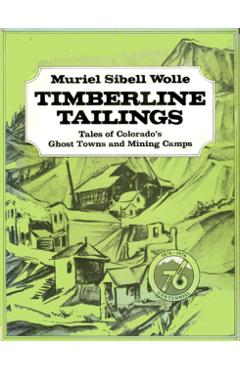 Montana Pay Dirt: Guide To Mining Camps Of Treasure State - Muriel Sibell Wolle