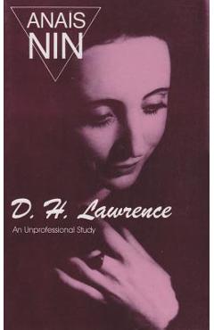 Poza produsului D. H. Lawrence: An Unprofessional Study - Anaïs Nin