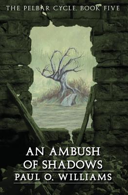 An Ambush of Shadows - Paul O. Williams