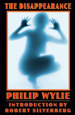 The Disappearance - Philip Wylie