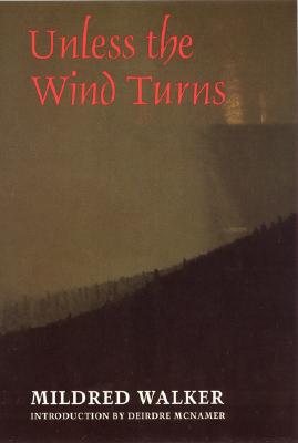 Unless the Wind Turns - Mildred Walker