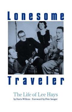 Poza produsului Lonesome Traveler: The Life of Lee Hays - Doris Willens