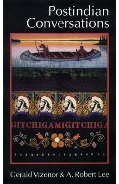 Coperta cărții 'Postindian Conversations - Gerald Robert Vizenor'