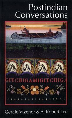Coperta cărții 'Postindian Conversations - Gerald Robert Vizenor'