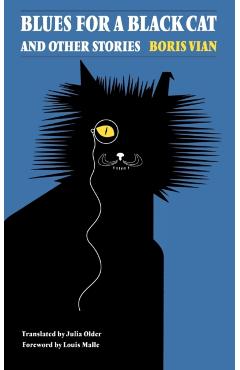 Blues for a Black Cat & Other Stories - Boris Vian