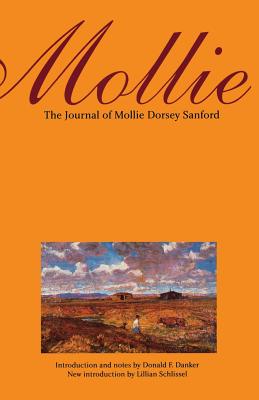 Mollie (Second Edition): The Journal of Mollie Dorsey Sanford in Nebraska and Colorado Territories, 1857?1866 - Mollie Dorsey Sanford