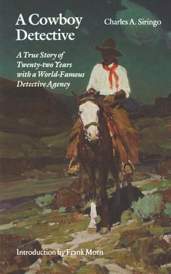 A Cowboy Detective - Charles A. Siringo