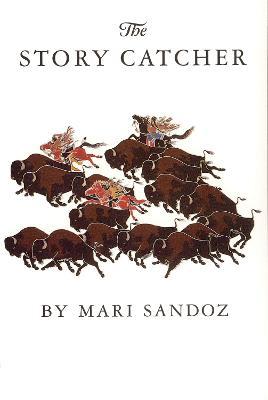 The Story Catcher - Mari Sandoz