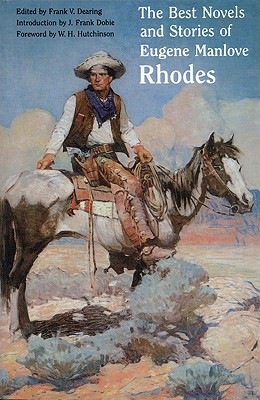 The Best Novels and Stories of Eugene Manlove Rhodes - Eugene Manlove Rhodes